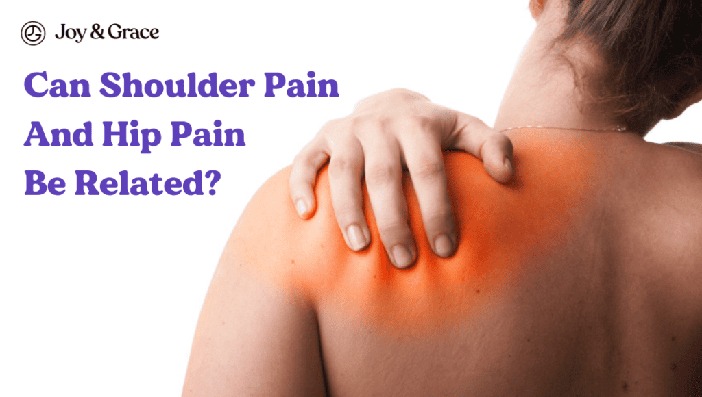 Can shoulder pain and hip pain be related?